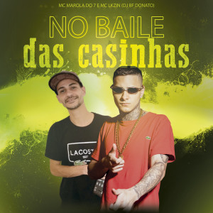 ดาวน์โหลดและฟังเพลง No Baile das Casinhas พร้อมเนื้อเพลงจาก DJ FB DONATO