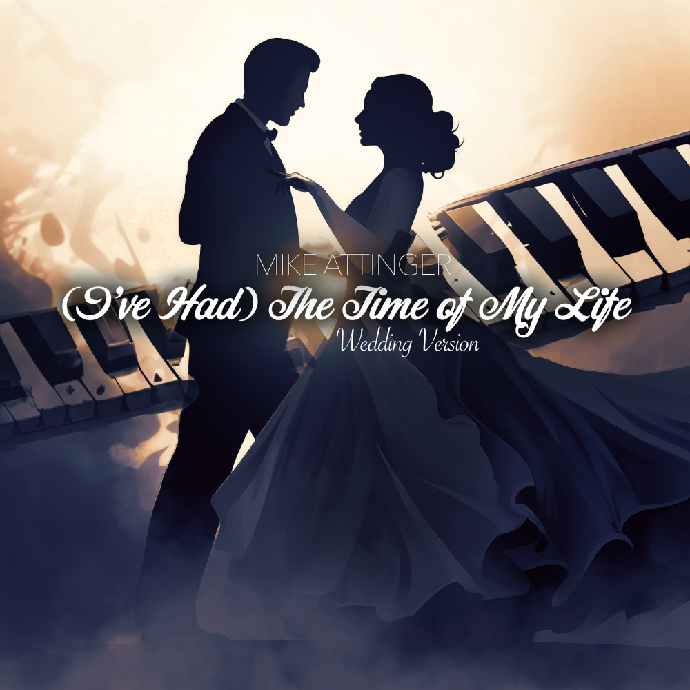 (I've Had) the Time of My Life (Wedding Version)