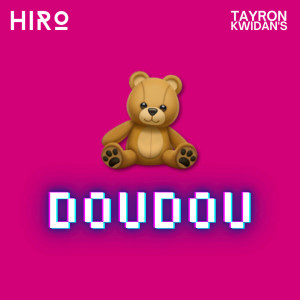 Listen to Doudou song with lyrics from Hiro