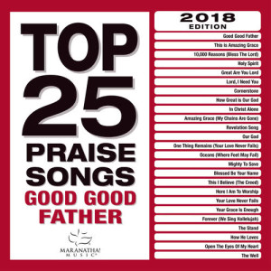 Maranatha! Music的專輯Top 25 Praise Songs - Good Good Father