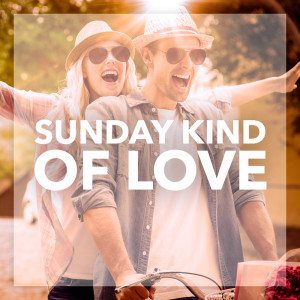 อัลบัม Sunday Kind of Love ศิลปิน Various
