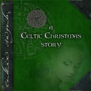 Celtic Angels的专辑A Celtic Christmas Story