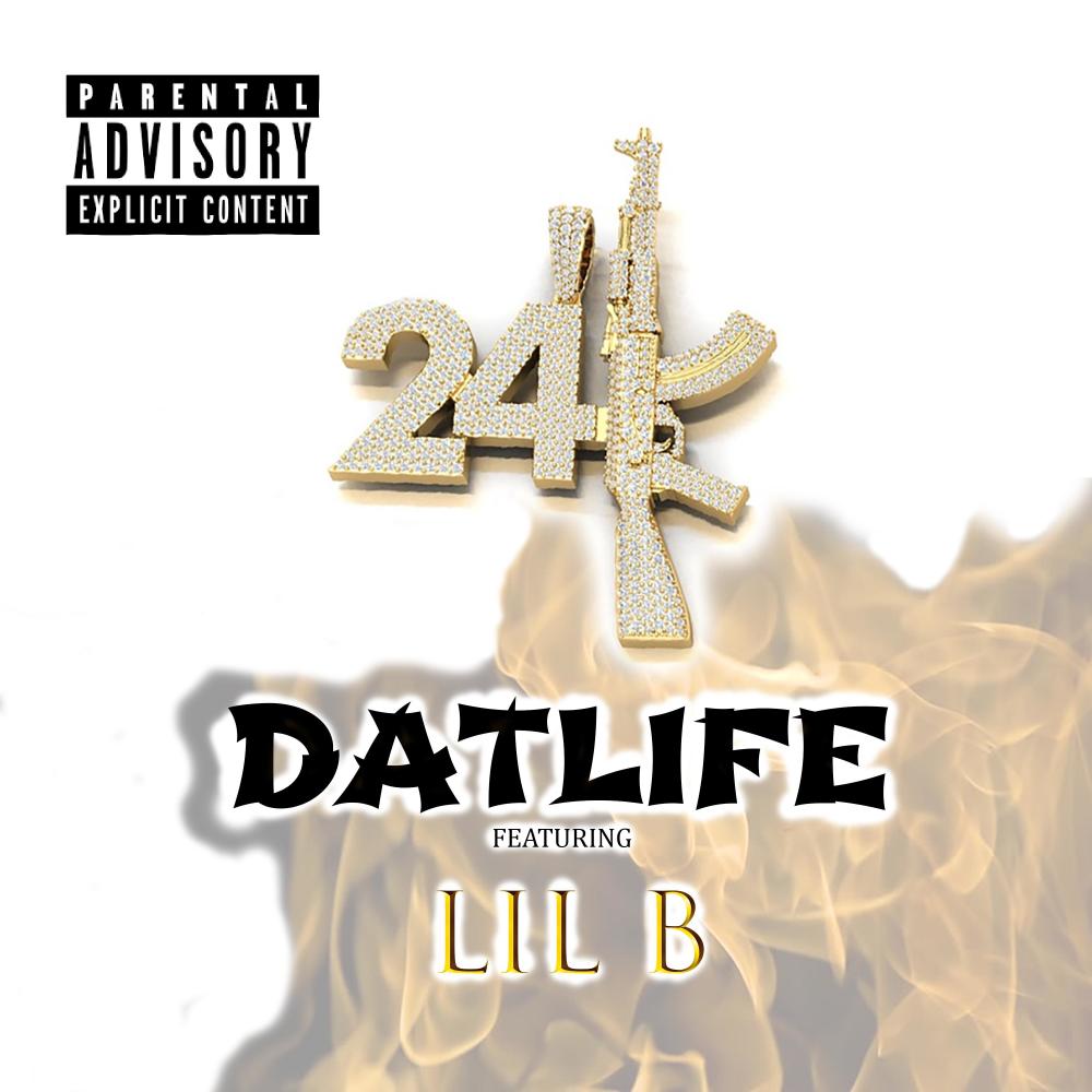 DatLife (feat. Lil B) (Explicit)