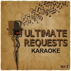 Music Factory Karaoke的專輯Ultimate Requests Karaoke, Vol. 3