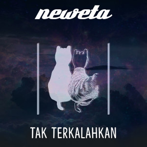 Album Tak Terkalahkan from Neweta