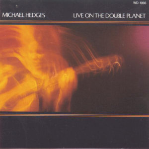 ดาวน์โหลดและฟังเพลง Breakfast in the Field พร้อมเนื้อเพลงจาก Michael Hedges