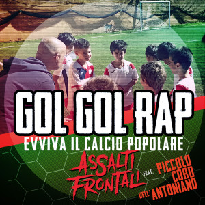 Album Gol Gol Rap (Evviva il calcio popolare) from Assalti Frontali