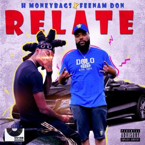 H-MoneyBags的專輯Relate (feat. Feenam Don) (Explicit)