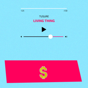 Listen to Living Thing (Explicit) song with lyrics from Tusure