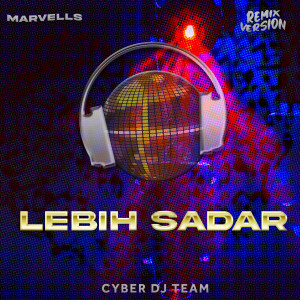 ดาวน์โหลดและฟังเพลง Lebih Sadar (Remix) พร้อมเนื้อเพลงจาก Marvells