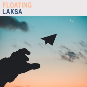Listen to Floating song with lyrics from Laksa