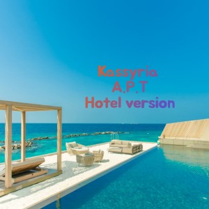 Album A.P.T (Hotel Version) from KASSYRIA
