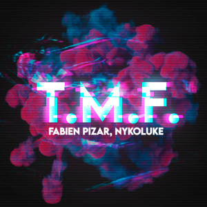 Album T.M.F. from Fabien Pizar