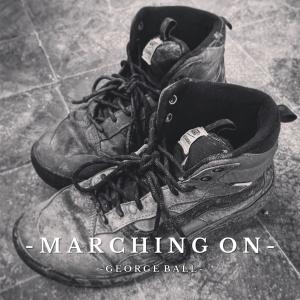 收聽George Ball的Marching On歌詞歌曲
