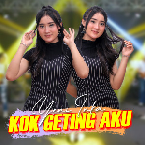 Kok Gething Aku dari Yeni Inka