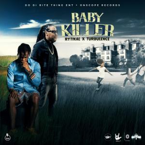 Rytikal的专辑BABY KILLER (feat. TURBULENCE & RYTIKAL) (Explicit)