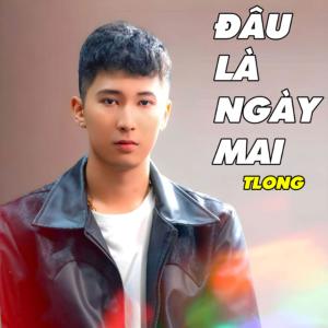 Listen to Đâu Là Ngày Mai (TLong Remix) song with lyrics from tlong