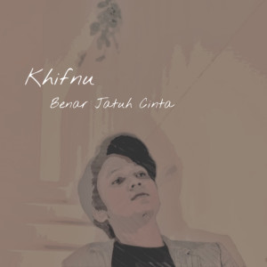 Album Benar Jatuh Cinta from Khifnu