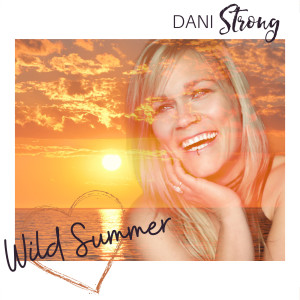 Album Wild Summer from Dani Strong