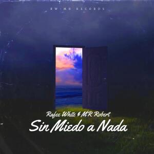 ดาวน์โหลดและฟังเพลง Sin Miedo a Nada (feat. Yussi García) พร้อมเนื้อเพลงจาก MR.Robert