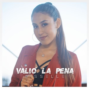 Album Valio la Pena from Gisselle