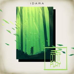 Album I Dont Play (Explicit) oleh Idara