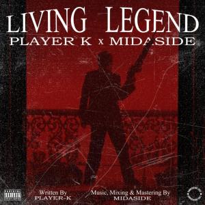 ดาวน์โหลดและฟังเพลง Living Legend (feat. Player K) (Explicit) พร้อมเนื้อเพลงจาก Midaside