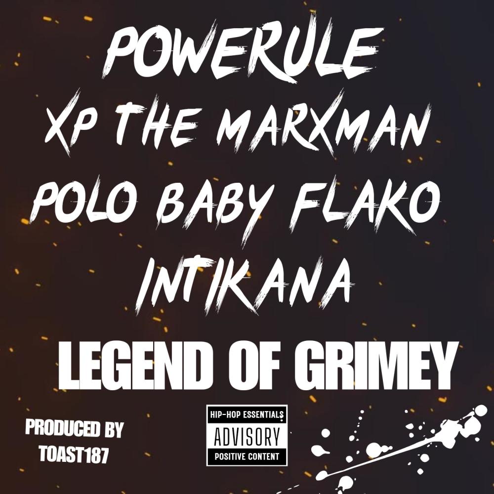 Legend of Grimey (feat. Powerule, XP The Marxman, Polo Baby Flako & Intikana) (Explicit)