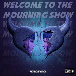 Teflon Sega的專輯Welcome To The Mourning Show (Explicit)