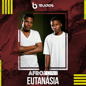 收聽AfroZone的Eutanásia歌詞歌曲