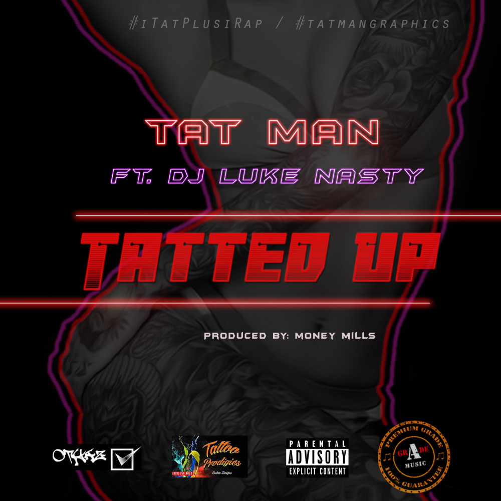 Tatted up (feat. DJ Luke Nasty) (Explicit)