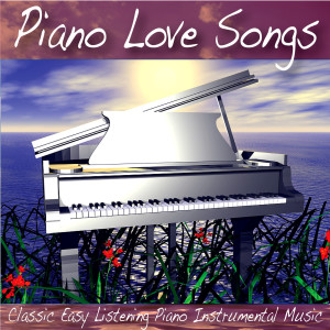 Dengarkan Instrumental lagu dari Piano Love Songs: Classic Easy Listening Piano Instrumental Music dengan lirik