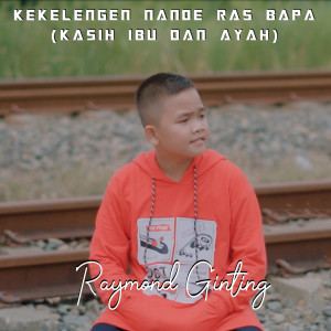 Dengarkan Kekelengen Nande Ras Bapa lagu dari Raymond Ginting dengan lirik