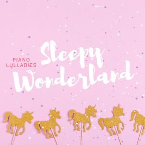 Album Sleepy Wonderland - Piano Lullabies from Relax α Wave