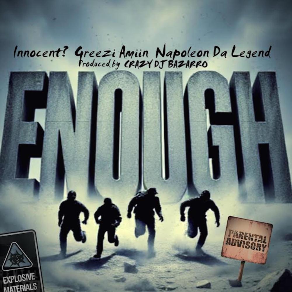 ENOUGH-Innocent? (feat. Greezi Amiin & Napoleon Da Legend) (Explicit)