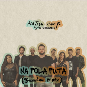 Matija Cvek的专辑Na pola puta (Groovetastic Remix)