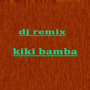 Album Kiki Bamba Dj Remix from Senton