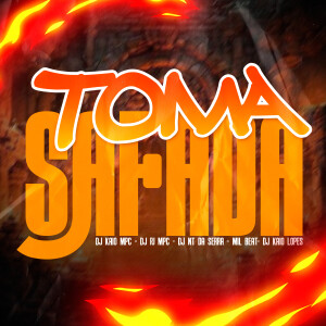 DJ KAIO MPC的專輯MTG - toma safada (Explicit)
