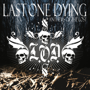 Last One Dying的專輯Anthem of the Lost