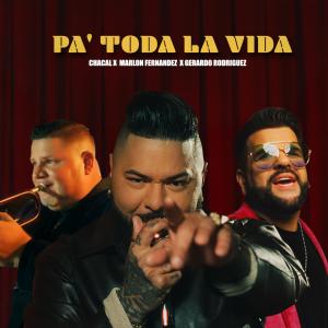 Chacal Original的專輯Pa toda la vida (feat. Marlon & Gerardo Rodriguez)