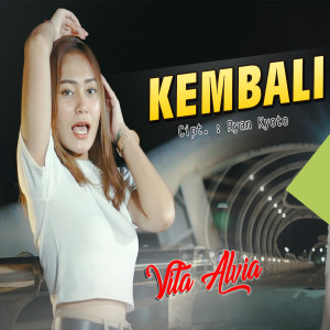 Listen to Kembali song with lyrics from Vita Alvia