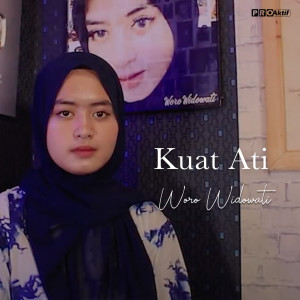 Listen to Kuat Ati song with lyrics from Woro Widowati