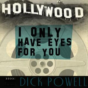 收聽Dick Powell的The Words Are in My Heart (From "Gold Diggers")歌詞歌曲
