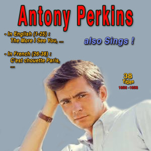 อัลบัม Anthony Perkins also Sings: In English (25 titles) - in French (13 Titles) (1962) ศิลปิน Anthony Perkins