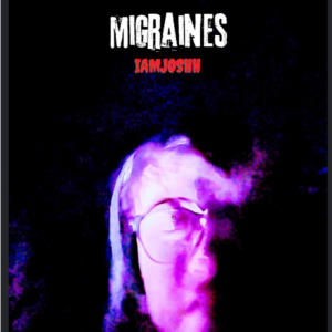收聽iamjoshh的migraines (feat. Netami & fractured) (Explicit)歌詞歌曲