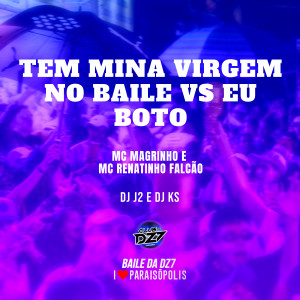 Listen to Tem Mina Virgem no Baile Vs Eu Boto (Explicit) song with lyrics from MC Renatinho Falcão