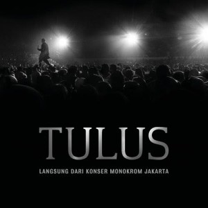 Album Langsung Dari Konser Monokrom Jakarta (Live) oleh Tulus