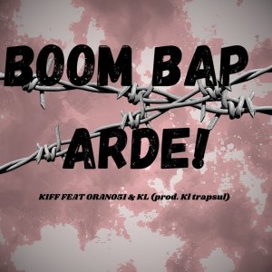 Kiff的專輯Boom Bap Arde! (Explicit)