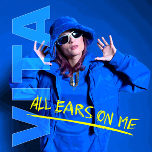 收听Vita的All Ears on Me (Explicit)歌词歌曲