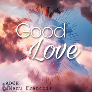 Album Good Love from Manu Francois